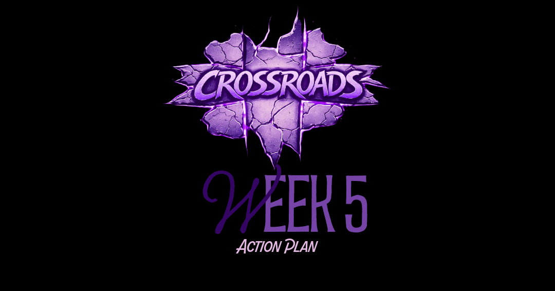 HGD Crossroads Week 5 Action Plan