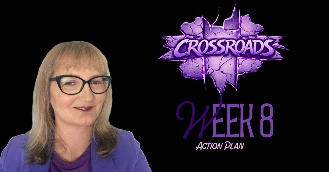 HGD Crossroads Week 8 Action Plan